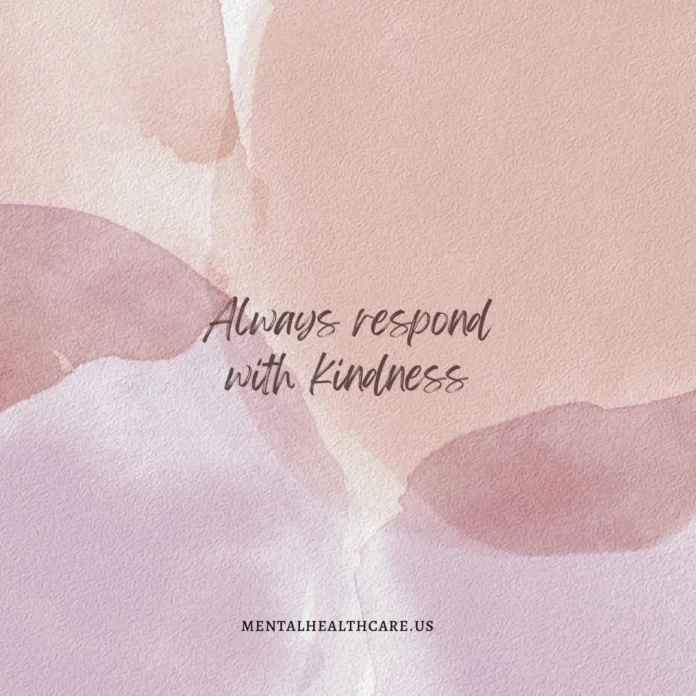 Kindness always